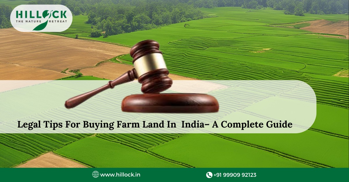 Legal Tips For Buying Farm Lands In India – A Complete Guide | Hillock